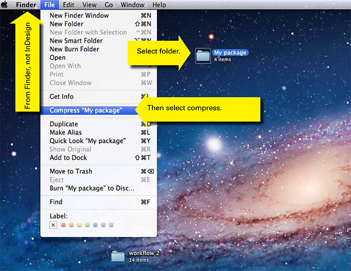 <h4>4</h4><h3>Now compress your packaged folder. Leave InDesign, and go to Finder,

       select the folder, then the 'File' menu and click 'Compress'</h4>